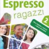 ESPRESSO RAGAZZI 2 A2 STUDENTE (+ EBOOK INTERATTIVO)
