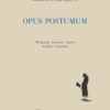 OPUS POSTUMUM