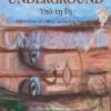 UNDERGROUND ΥΠΟ ΤΗ ΓΗ