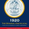 1920. THE SYNODAL ENCYCLICAL: UNTO THE CHURCHES OF CHRIST EVERYWHERE
