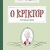 Ο ΚΡΙΚΤΟΡ, ΤΟ ΚΑΛΟ ΦΙΔΙ
