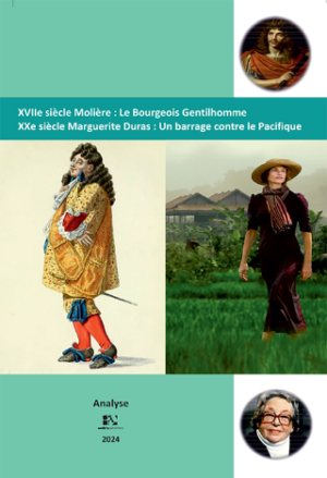 XVIIE SIECLE MOLIERE : LE BOURGEOIS GENTILHOMME XVIIE SIECLE MARGERITE DURAS: UN BARRAGE CONTRE LE PACIFIQUE