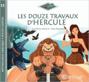 GREEK MYTHOLOGY-LITTLE TALES 11: HERCULES TWELVE LABOURS-FRENCH