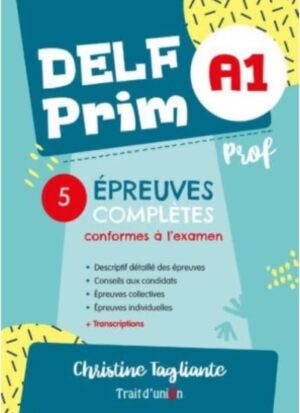 DELF PRIM A1 NOUVEAU + 5 ÉPREUVES COMPLÈTES PROFESSEUR